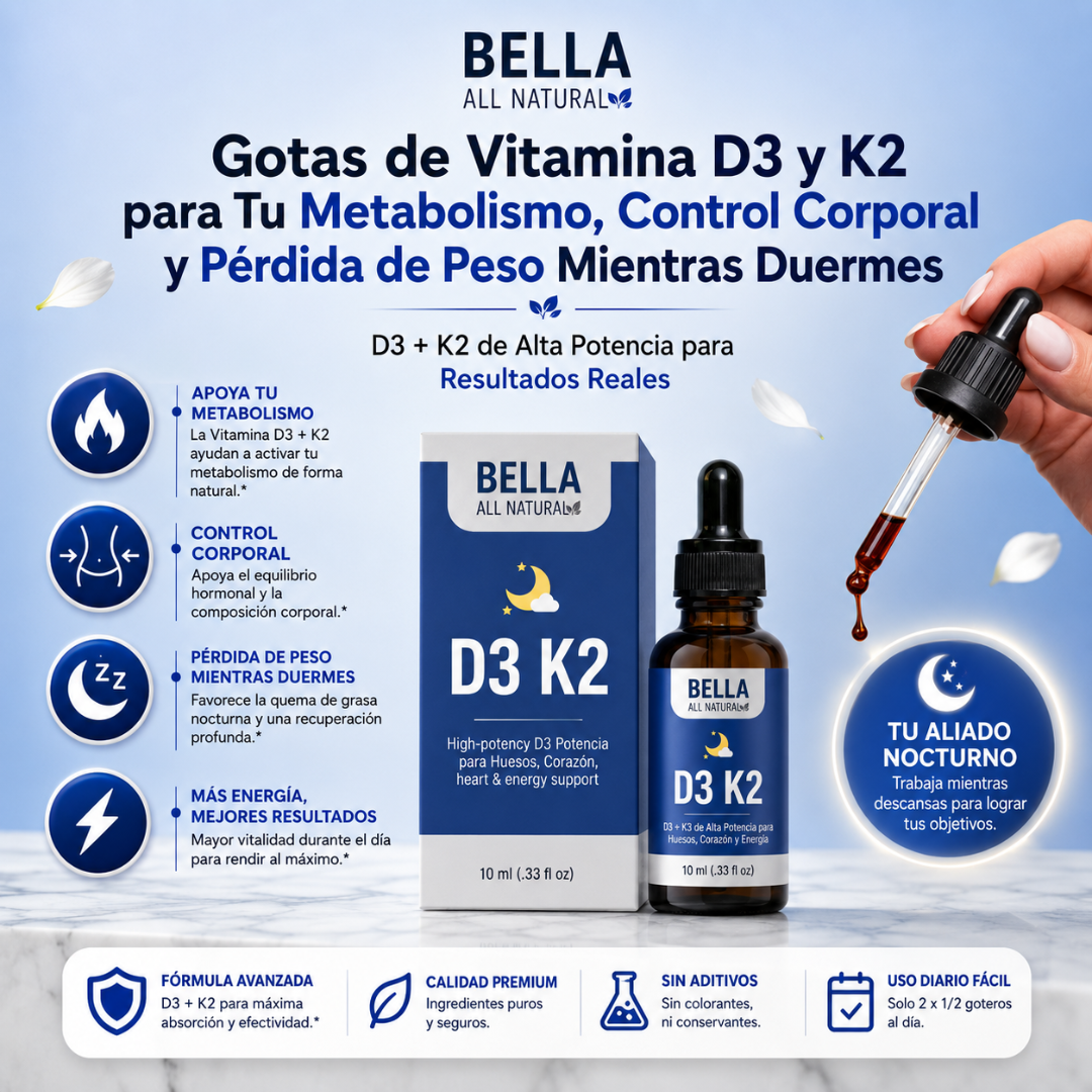 BELLA ALL NATURAL VITAMIN D3 K2 DROPS – Apoyo nocturno para metabolismo, bienestar y control corporal