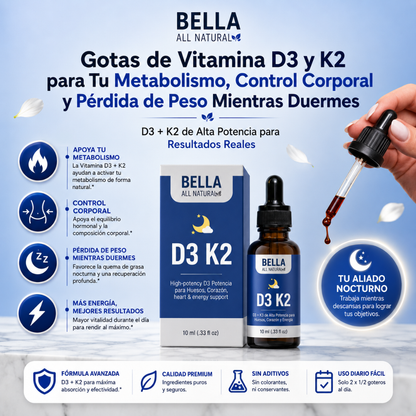 BELLA ALL NATURAL VITAMIN D3 K2 DROPS – Apoyo nocturno para metabolismo, bienestar y control corporal